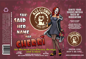 Ass Clown Brewing Company She Said, Her Name Was Cherri May 2017