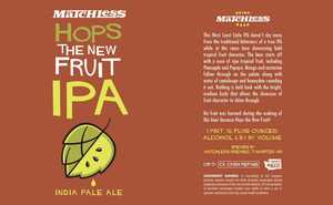 Matchless Hops The New Fruit IPA June 2017