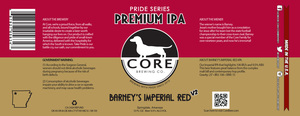 Core Brewing Company Barney's Imperial Red July 2017