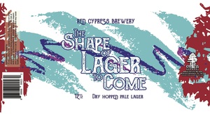 The Shape Of Lager To Come July 2017