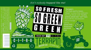 Terrapin So Fresh And So Green, Green July 2017