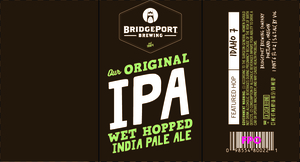 Bridgeport Brewing Our Original IPA Wet Hopped
