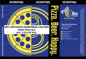 Pizza Boy Brewing Co. Wet Hopvision Sunnybrae Cascade August 2017