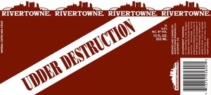 Rivertowne Udder Destruction August 2017