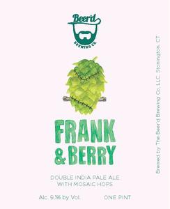 Beer'd Brewing Co. LLC Frank & Berry Double India Pale Ale