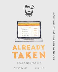 Beer'd Brewing Co. LLC Already Taken Double India Pale Ale