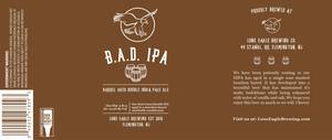 Lone Eagle Brewing B.a.d. IPA December 2017