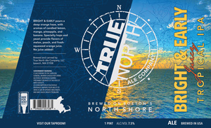 True North Ale Company Bright & Early Juicy Tropical IPA February 2020