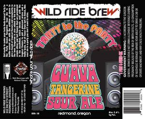 Wild Ride Brewing Tarty To The Party Guava Tangerine Sour Ale March 2020