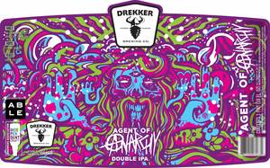 Drekker Brewing Company Agent Of Anarchy Double IPA February 2020