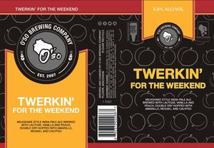 O'so Brewing Company Twerkin' For The Weekend February 2020