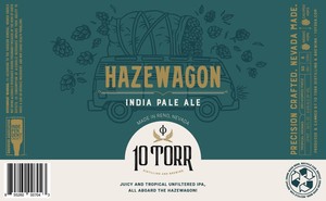 10 Torr Distilling And Brewing Hazewagon February 2020