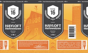 Take 16 Brewing Company Hayloft Hefeweizen Wheat Beer March 2020