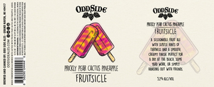 Odd Side Ales Prickly Pear Cactus Pineapple Fruitsicle March 2020