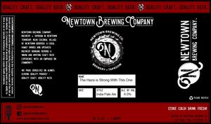 Newtown Brewing Company The Haze Is Strong With This One