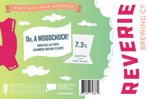 Reverie Brewing Company Oo, A Woodchuck! April 2020