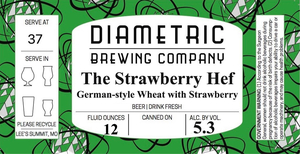 Diametric Brewing Company The Strawberry Hef April 2020
