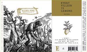 Elder Pine Brewing & Blending Co Every Villein Is Lemons