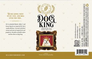 Bills Best Dog King Imperial India Pale Ale May 2020