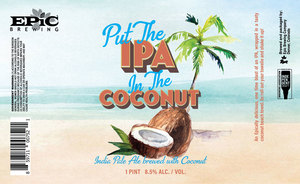 Epic Brewing Put The IPA In The Coconut May 2020