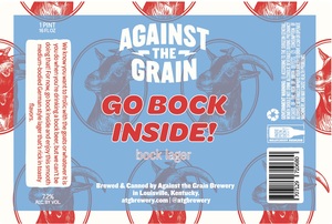 Against The Grain Go Bock Inside! Bock Lager