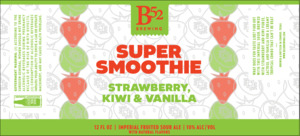 Super Smoothie Strawberry, Kiwi, & Vanilla Imperial Fruited Sour Ale March 2022