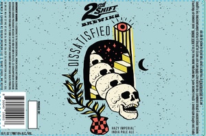 2nd Shift Brewing Dissatisfied March 2022