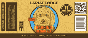 Lariat Lodge Brewing Co Barking Blonde Ale March 2022