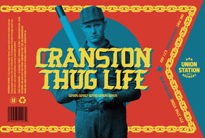 Union Station Brewery Cranston Thug Life March 2022
