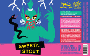 Dogfish Head Sweat?...stout! March 2022