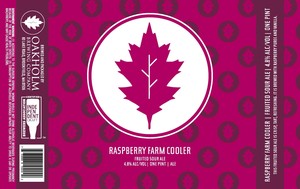 Oakholm Brewing Company Raspberry Farm Cooler April 2022