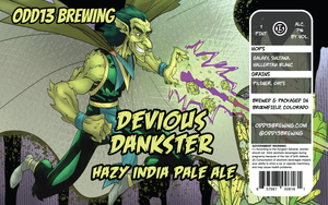 Devious Dankster Hazy India Pale Ale April 2022