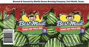 Martin House Brewing Company Best Maid Chamoy Drip Pickle Beer April 2022
