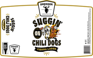 Drekker Brewing Company Suggin On Chili Dogs