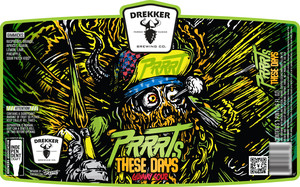 Drekker Brewing Company Prrrts These Days April 2022