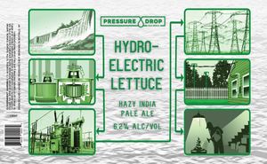 Hydroelectric Lettuce Hazy India Pale Ale April 2022