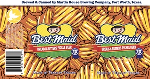 Martin House Brewing Company Best Maid Bread N Butters Pickle Beer April 2022