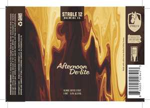 Stable 12 Brewing Company Afternoon De-lite May 2022