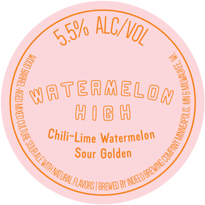 Indeed Brewing Company Watermelon High May 2022