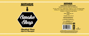Matchless Pineapple Smoke Shop May 2022
