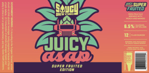 Saucy Brew Works Juicy Asap Super Fruited Edition May 2022