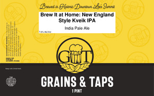 Grains & Taps Brew It At Home: New England Style Kveik IPA