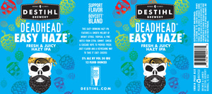Destihl Brewery Deadhead Easy Haze May 2022