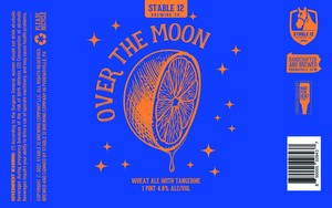 Stable 12 Brewing Company Over The Moon May 2022