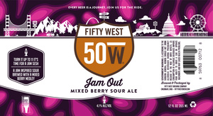 Fifty West Brewing Company Jam Out Mixed Berry Sour Ale May 2022