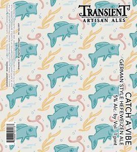 Transient Artisan Ales Catch A Vibe August 2022