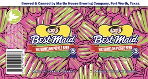 Martin House Brewing Company Best Maid Watermelon Pickle Beer January 2023