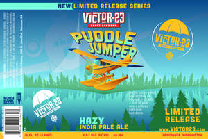 Victor 23 Brewing Puddle Jumper Hazy India Pale Ale January 2023