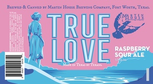 Martin House Brewing Company True Love