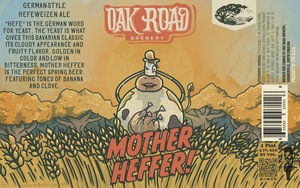 Oak Road Brewery Mother Heffer! February 2023